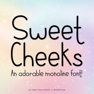 MTF Sweet Cheeks Monoline - Miss Tiina Fonts - Open Type .OTF + True Type .TTF - uso comercial limitado ok