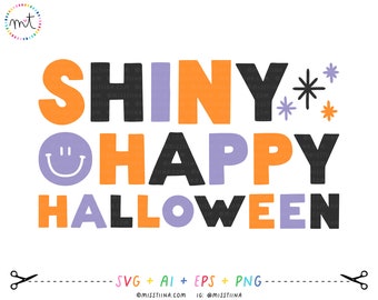 Shiny Happy Halloween SVG Digital Cut Files + Vectors and Clipart Printables