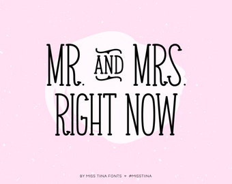 MTF Mr. & Mrs. Right Now - Miss Tiina Fonts - Open Type .OTF + True Type .TTF - limited commercial use ok