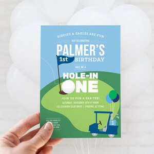 May include: A blue and green golf-themed birthday invitation for a 1st birthday party. The invitation features a golf ball, a golf cart, and the text "Palmer's 1st Birthday, Hole-in-One".