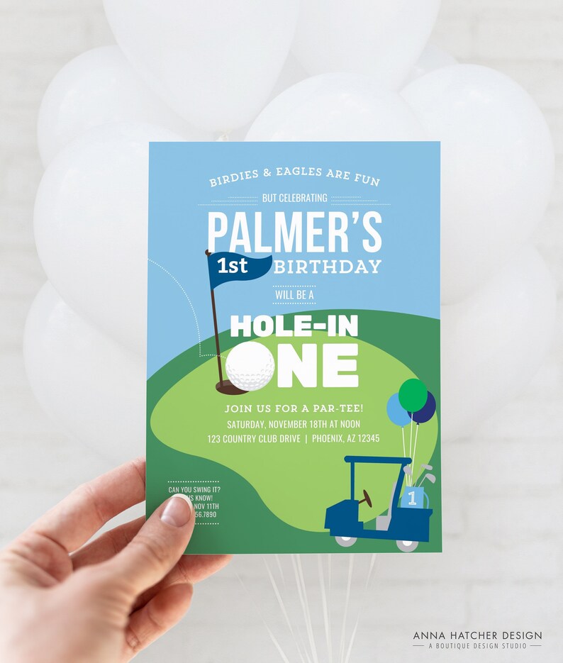 May include: A blue and green golf-themed birthday invitation for a 1st birthday party. The invitation features a golf ball, a golf cart, and the text "Palmer's 1st Birthday, Hole-in-One".
