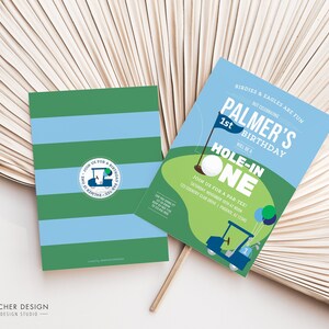 May include: A blue and green golf-themed birthday invitation for a first birthday party. The invitation says "Birdies & Eagles are fun.  We're celebrating Palmer's 1st Birthday. Hole-in-One. Join us for a par-tee! Saturday, November 12th at noon. 125 Country Club Drive | Phoenix, AZ 85250"