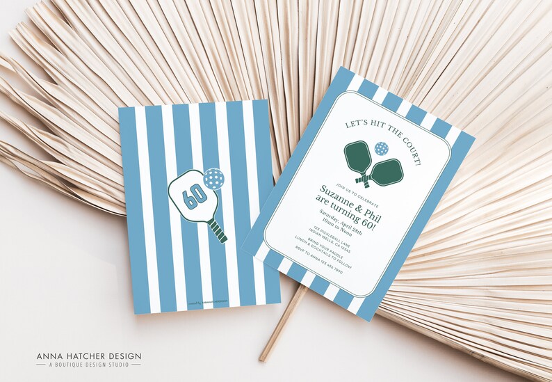 May include: Blue and white striped invitation with the text "Let's Hit the Court!" and "Suzanne & Phil are turning 60!"  The invitation features a green and white illustration of two pickleball paddles and a ball.