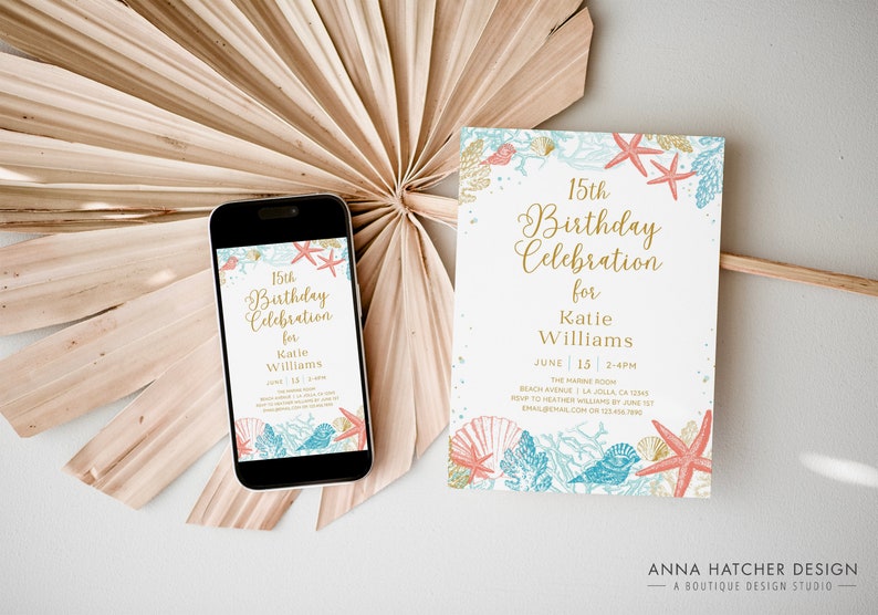 May include: A smartphone and invitation card with a beach theme. The invitation reads "15th Birthday Celebration for Katie Williams" with starfish, seashells, and coral illustrations. The background features a dried palm leaf.