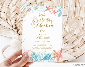 May include: A white invitation card with a beach theme, featuring coral, seashells, and starfish in coral, blue, and gold. The text reads "15th Birthday Celebration for Katie Williams" with event details.