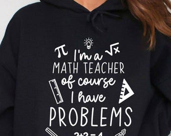 Math Lover Hoodie, Funny Math Teacher Hoodie, New Math Teacher Gift, Funny Math Hoodie, Math Teacher Gift, Math Lover Gifts, Teacher Hoodie