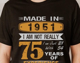 1951 Shirt, 75th Birthday Shirt, 75th Birthday Gift Shirt For Women and Men, Vintage 1951 Shirt, Seventyfifth Birthday Shirt, Gift For 75th
