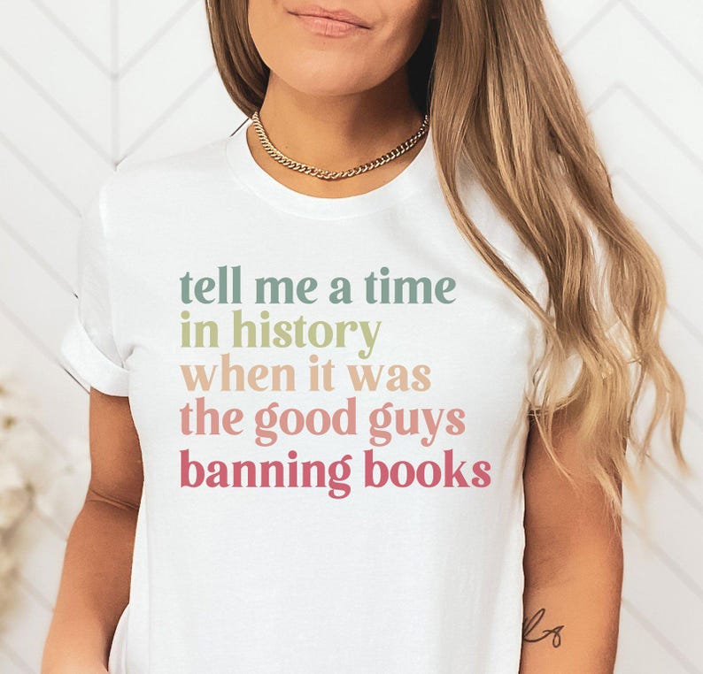 Banned Book Shirt, Reading Lover Gift, Reading Shirt, Librarian T-shirt, Tell Me a Time in History When it Was the Good Guys Banning Books afbeelding 2