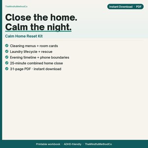 Könnte beinhalten: Ein digitales Dokument mit dem Titel Calm Home Reset Kit von TheMindfulMethodCo. Der Text lautet: Close the home. Calm the night. Es listet Funktionen auf, darunter Reinigungspläne, Raumkarten, Wäsche-Lebenszyklen und ein 31-seitiges PDF-Handbuch.