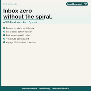 Puede incluir: Un documento digital titulado Inbox zero without the spiral. ADHD Email Inbox Zero System. Incluye una lista para borrar, hacer, diferir o delegar, un rastreador de acciones de correo, registro de seguimiento con fechas, sprint administrativo de 10 minutos y PDF de 6 páginas.