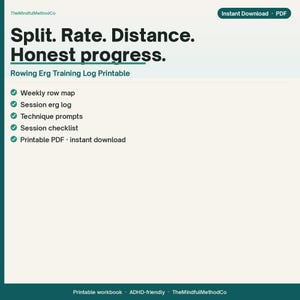 May include: A digital rowing erg training log printable featuring the text Split. Rate. Distance. Honest progress. The document includes a weekly row map, session erg log, technique prompts, and a session checklist, all formatted as a PDF.