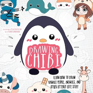 Digital - Zeichnung Chibi: Lerne, wie man kawaii Menschen, Tiere und andere absolut süße Sachen zeichnet