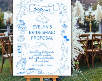 Könnte beinhalten: Ein weißes Schild auf einer Staffelei mit blauen Strichzeichnungen. Auf dem Schild steht "Willkommen" und "Evelyns Brautjungfern-Vorschlag". Es enthält Illustrationen von Hochzeitsartikeln, wie z. B. einer Torte, Ringen und einem Auto. Der Text "Etwas Geliehenes, etwas Blaues, aber am wichtigsten, ich brauche dich!" ist ebenfalls vorhanden.