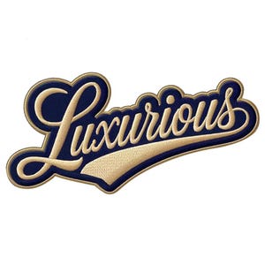 May include: A navy blue and gold embroidered patch with the word "Luxurious" in a cursive font.