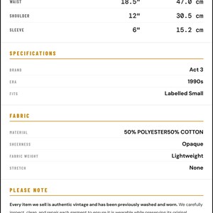 May include: A vintage Act 3 garment from the 1990s labeled size small, made of 50% polyester and 50% cotton. It is opaque, lightweight, and has no stretch. Measurements include a 23-inch length, 19-inch armpit to armpit, 18.5-inch waist, 12-inch shoulder, and 6-inch sleeve.