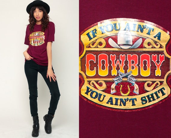 Cowboy Shirt IF YOU Ain't A COWBOY Graphic Tshirt 80s T Shirt Iron On Vintage Retro Tee Burgundy Medium Large