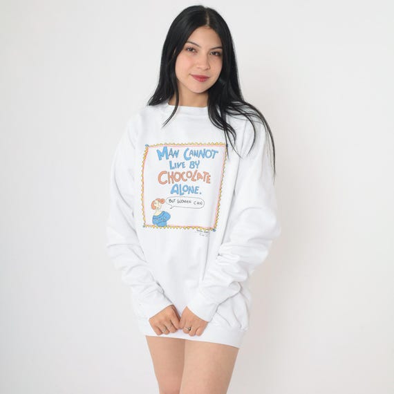 Vintage Shoebox Greetings Sweatshirt 90s Man Cannot Live By Chocolate Alone, But Women Can 1990s  Hallmark Graphic Raglan Medium Large