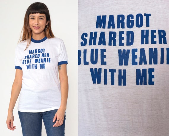 80s Ringer Tee Shirt Margot Shared Her Blue Weenie With Me Graphic Joke Vintage Tshirt Retro T Shirt Single Stitch Slogan Small