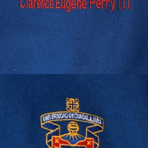 May include: Blue fleece jacket with red embroidered text "Clarence Eugene Perry III" and a yellow embroidered crest with the text "Universidad de Guadalajara" and "Piensa y Trabaja".