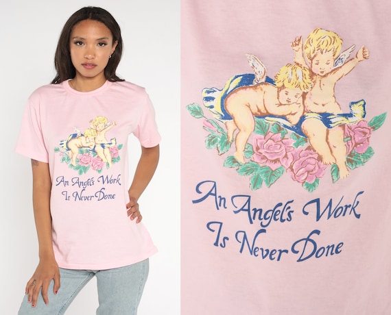 Angel T-Shirt 90s An Angel's Work is Never Done Shirt Baby Pink Floral Cherub Graphic Tee Kawaii Pastel Single Stitch Vintage 1990s Small S
