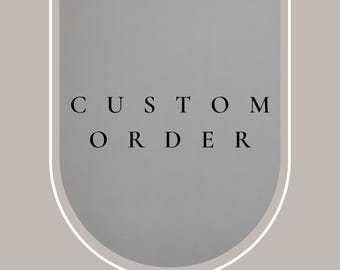 Custom Order / Shipping