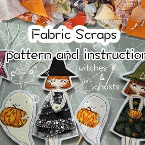 May include: A set of felt witch and ghost ornaments with fabric scraps. The ornaments are decorated with pumpkins, bows, and sequins. The text "Fabric Scraps pattern and instruction witches & ghosts" is written on the image.