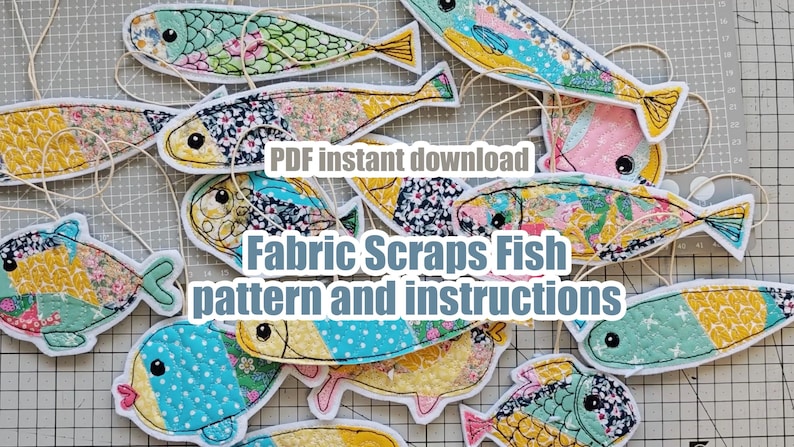 May include: A collection of colorful, fabric fish ornaments with various patterns and textures. Each fish is uniquely designed with floral, polka dot, and geometric prints. The text "PDF instant download" and "Fabric Scraps Fish pattern and instructions" are visible.