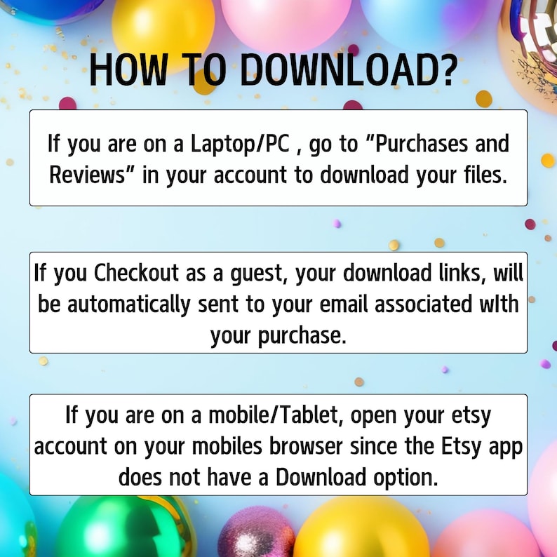 May include: A colorful graphic with the text "HOW TO DOWNLOAD?" and instructions on how to download digital files from Etsy. The instructions include downloading files from a laptop or PC, checking out as a guest, and downloading files from a mobile device.