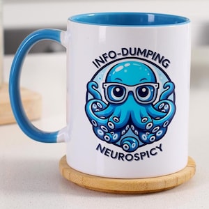 Two Tone Ceramic Mug, Geeky Octopus Design with &quot;Info-Dumping Neurospicy&quot; for ADHD Awareness Gift