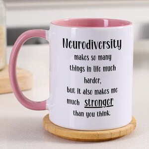 Neurodiversity Strength Mug – Inspirational 11oz Ceramic Coffee Cup with Color Inside