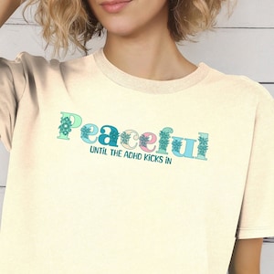 Peaceful ADHD T-shirt, neurospicy, Fun ADHD neurodiversity shirt