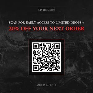Pode incluir: Fundo escuro e texturizado com o texto "JOIN THE LEGION" e "SCAN FOR EARLY ACCESS TO LIMITED DROPS + 20% OFF YOUR NEXT ORDER." Um c&oacute;digo QR est&aacute; no centro. O endere&ccedil;o do site &eacute;: VALOURCRAFT.COM.