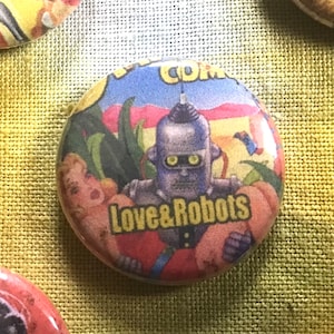 VTG Lot of Love and Robots Buttons 13 Total; Each About 1 Inch; 5 Are Dupes; Startling Comics Mad Robot Etc; All with Women; Clean