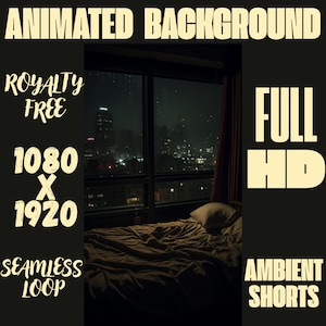 May include: Animated background featuring a nighttime city view from a window, with a bed in the foreground. The text "ROYALTY FREE", "1080 x 1920", "SEAMLESS LOOP", "FULL HD", and "AMBIENT SHORTS" is displayed on a black background.