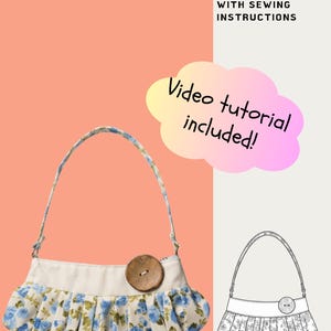 May include: A bag pattern with sewing instructions. The bag has a blue and white floral print, a wooden button, and a handle. The text "Video tutorial included!" is displayed on the image.
