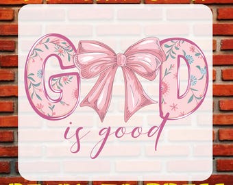 God Is Good DTF Transfer, Floral Christian Coquette Bow Shirt Print, Ready To Press