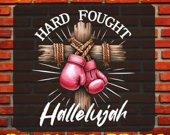 Hard Fought Hallelujah DTF Transfer, Christian Shirt Print, Ready To Press