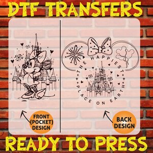 May include: DTF transfers featuring two designs. One shows Minnie Mouse in front of a castle, labeled "Front (Pocket) Design." The other design, labeled "Back Design," includes a bow, fireworks, and the text "The Happiest Place on Earth."