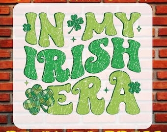 Retro In My Irish Era Dtf, Happy Patrick's day Ready To Press, Retro Patrick's Dtf, Irish Day Dtf Print, St Patricks Day Dtf, Lucky Shamrock