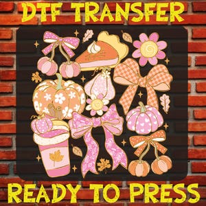 Coquette Pumpkin Pie Fall Dtf Ready To Press, Fall Season Heat Transfer, Fall Vibes Iron On, Fall Cherries Pumpkin Dtf Print, Pumpkin Coffee