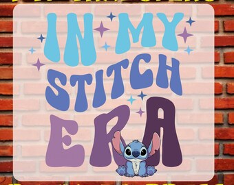 In My Stitch Era DTF Transfer, Stitch Iron On, Shirt Printing, Ready To Press