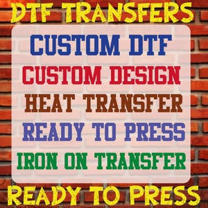 Custom Logo DTF Transfer: Ready To Press Iron On Heat Transfer