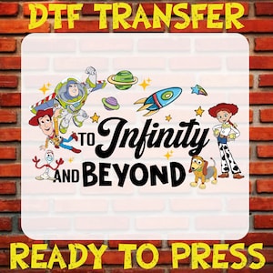 May include: A white iron-on transfer with a colorful image of characters from the Toy Story movie franchise. The characters are flying through space with stars and planets. The text "To Infinity and Beyond" is written in black. The transfer is ready to press.