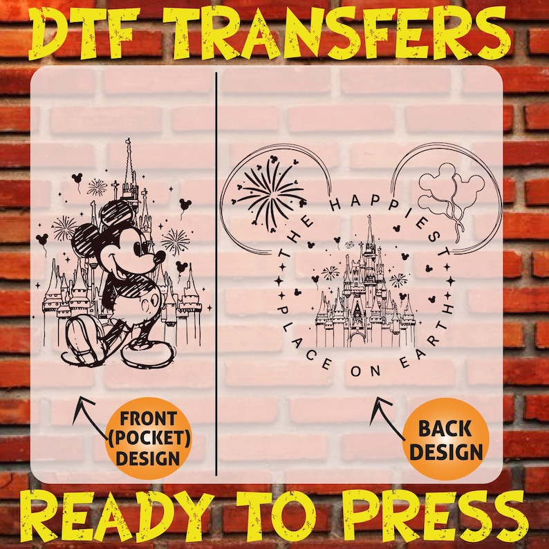 May include: DTF Transfers featuring two designs. One shows Mickey Mouse in front of a castle, the other a castle with fireworks and balloons. Text includes "The Happiest Place on Earth" and "Ready to Press."