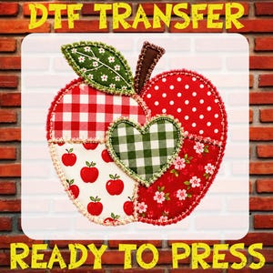 May include: A DTF transfer ready to press featuring an apple-shaped design composed of various fabric patterns including red gingham, white with red apples, red with white polka dots, and floral prints, with a green gingham heart in the center.