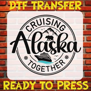 Alaska Cruise DTF Transfer: Family Vacation Heat Transfer