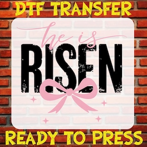 He Is Risen Coquette Bow Dtf Transfer, Christian Ready To Press, Christian Faith Dtf Print, Bible Verses Iron On Decal, Jesus Shirt Prints