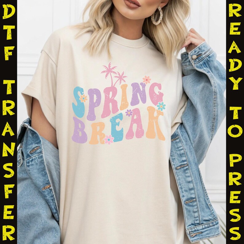 Spring Break Dtf Ready to Press, Heat Transfer, Iron On, T Shirt ...