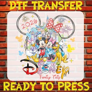 May include: DTF TRANSFER design featuring Mickey Mouse, Minnie Mouse, Donald Duck, Daisy Duck, Goofy, and Pluto. The design includes the text "Disney Family Trip 2026" and is ready to press.