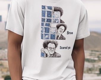 Dr. Brule adult tshirt, Broo Scared Ya, for your health, retro and awesome meme t-shirt, men's shirt, tim eric comedy fan art, dr steve show